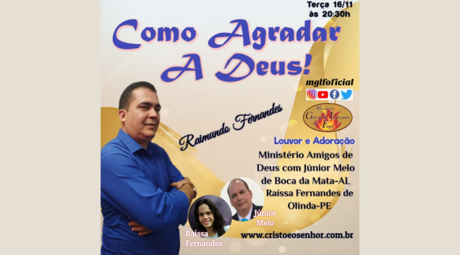 Como Agradar a Deus! Ao Vivo com Raimundo Fernandes dia 16/11/2021