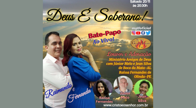 Deus é Soberano! Bate Papo o Vivo com Raimundo e Fernanda Fernandes dia 20/11/2021