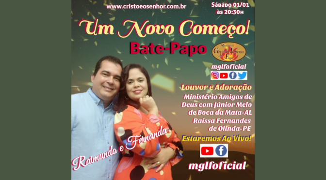 Um Novo Começo! Bate Papo ao Vivo com Raimundo e Fernanda Fernandes  dia 01/01/2022