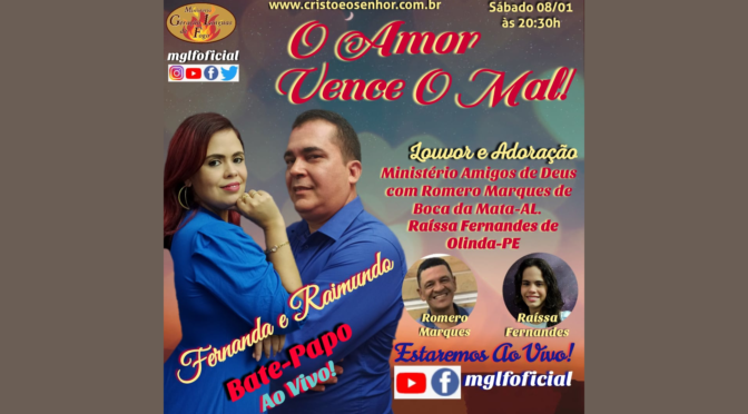 O Amor Vence o Mal! Bate Papo ao Vivo Com Raimundo e Fernanda Fernandes  dia 08/01/2022