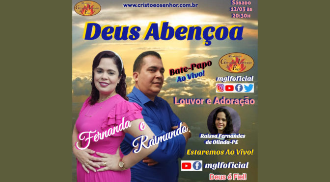 Deus Abençoa  ao Vivo  Com  Raimundo e Fernanda Fernandes dia 12/03/2022 às 20h30min.