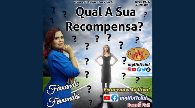 Qual a Sua Recompensa? Ao Vivo Com Fernanda Fernandes dia 06/12/2022