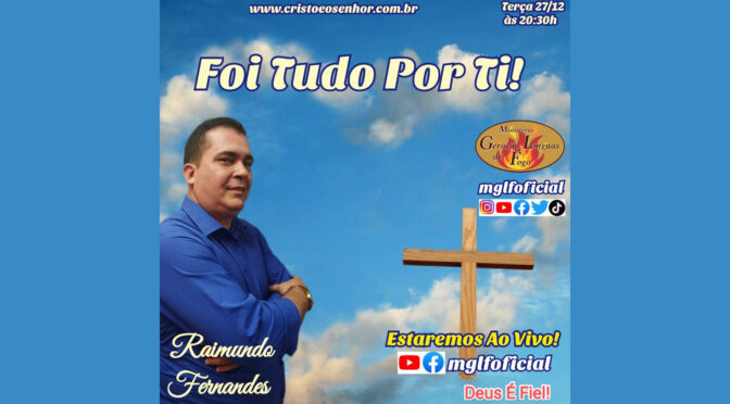 Foi Tudo Por Ti! Ao Vivo Com Raimundo Fernandes dia 27/12/2022