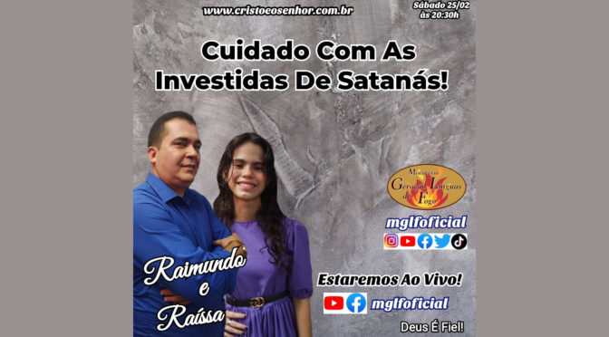 Cuidado Com as Investidas de Satanás! Ao Vivo Com Raimundo e Raissa Fernandes dia 25/02/2023